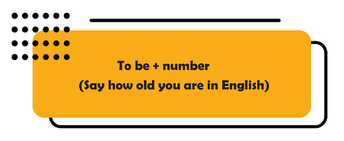 How to say how old you are in English