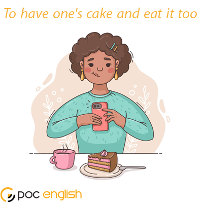 To have one's cake and eat it too: of diet idioms
