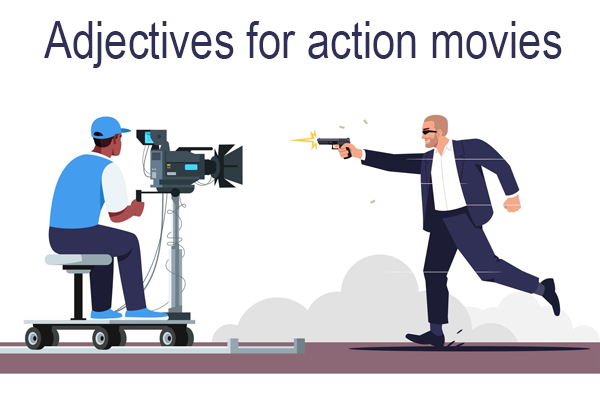 adjectives for action movies