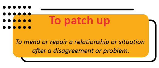 to patch up phrasal verb