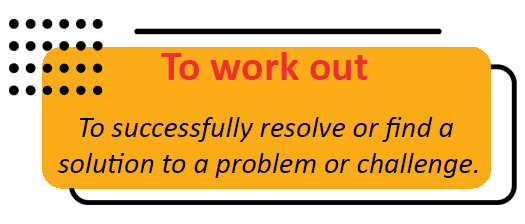 to work out phrasal verb