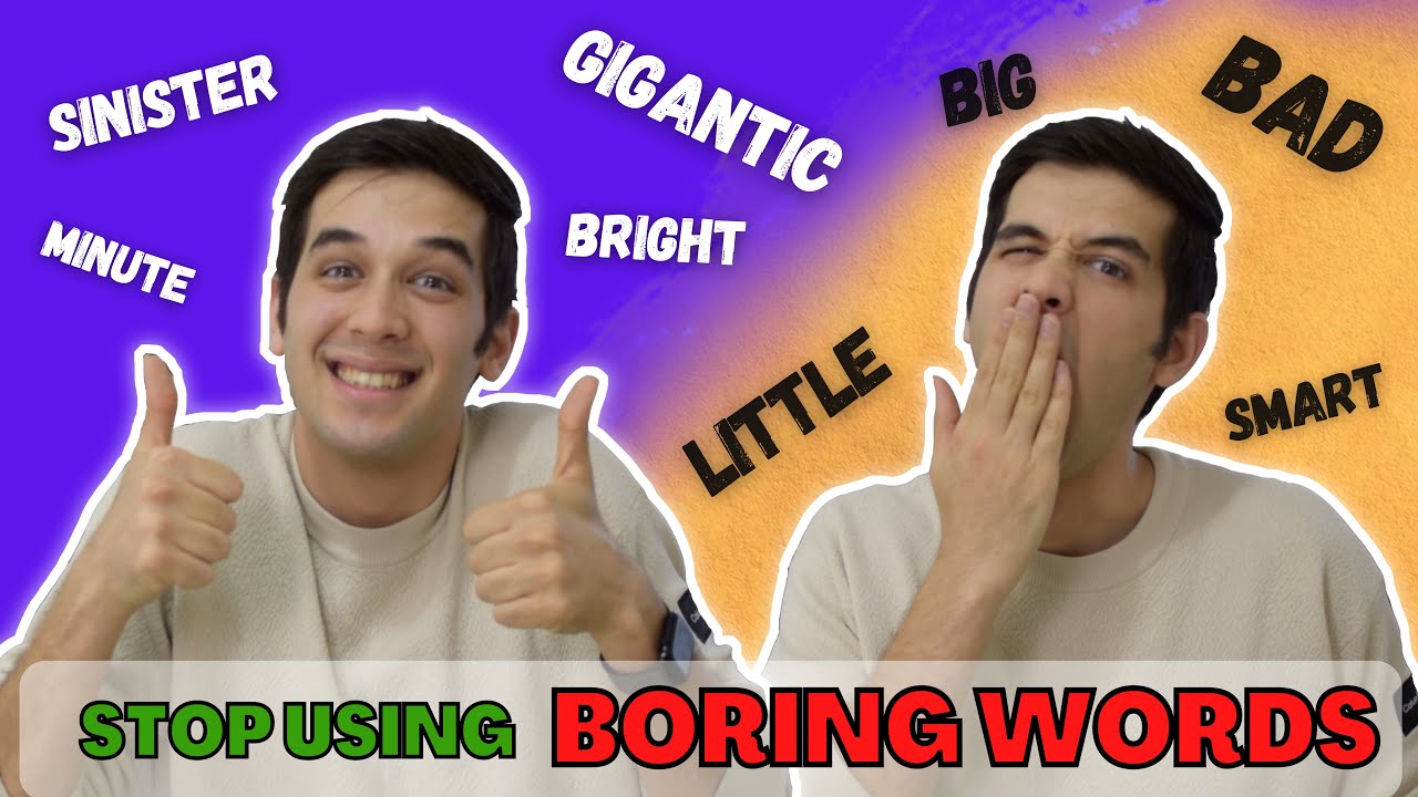 Boring words & what to use instead!+video
