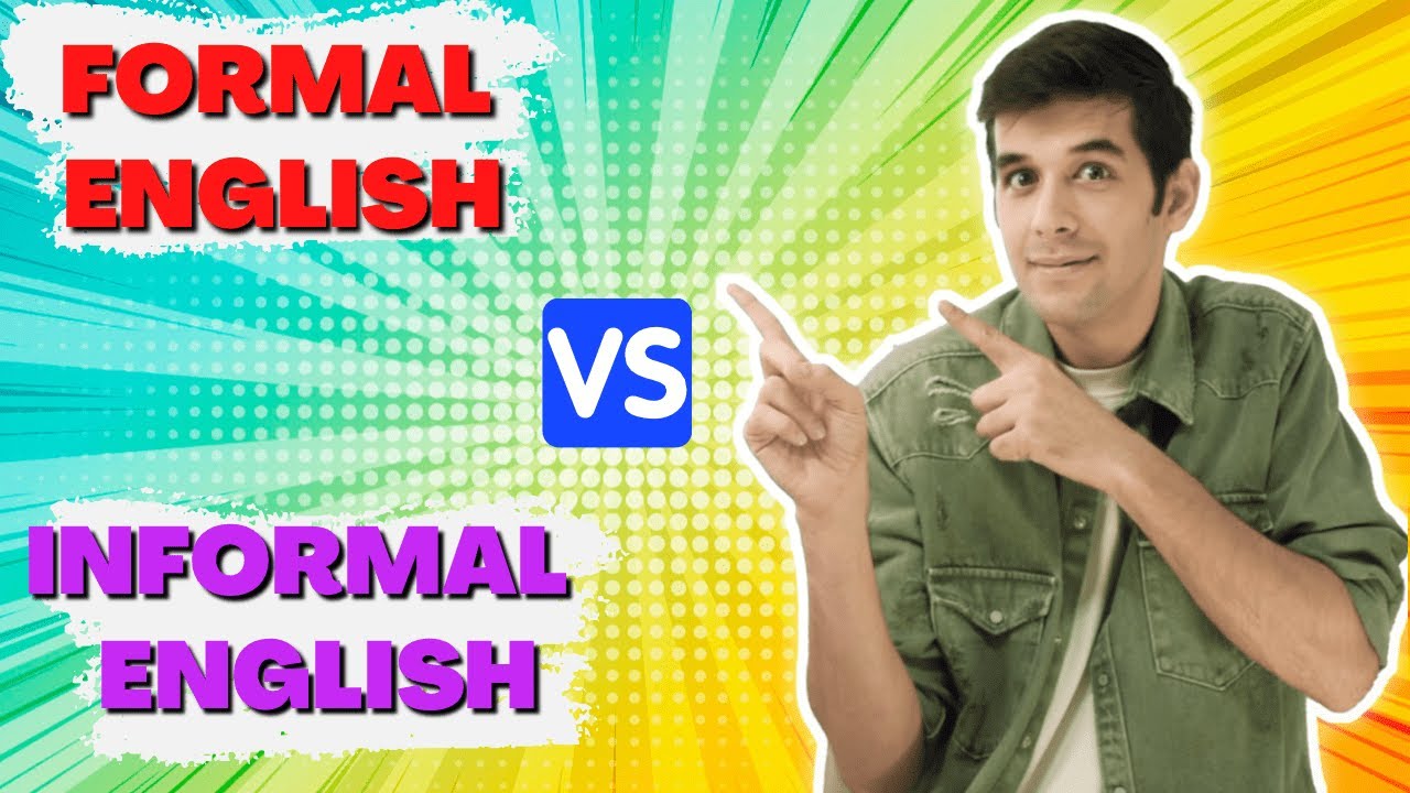 formal and informal words in English+video